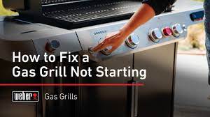 gas grill not starting issues weber