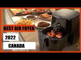 best air fryers canada reviews 2022