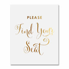 Find Your Seat Gold Foil Wedding Sign Reception Signage Please Find Your Seat Seating Chart Escort Card Place Card Placecards