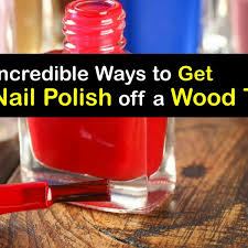 nail polish off a wood table