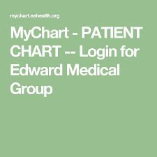Mychart Patient Chart Login For Edward Medical Group