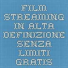 Guarda film in streaming gratis senza nessun limite di tempo e di qualità. Film Streaming In Alta Definizione Senza Limiti Gratis Film Libri