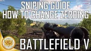 An appropriate battlesight zero allows the firer to accurately engage targets out to a set distance without an adjusted aiming point. Battlefield V Sniping Guide How To Change Variable Zeroing Bfv Sniper Guide Gameplay Tips Youtube