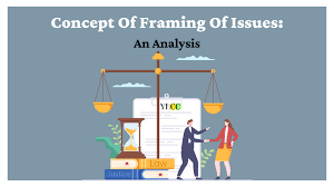 concept of framing of issues an