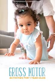 gross motor activities for 1 year olds