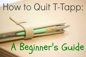 how to quit t tapp a beginner s guide