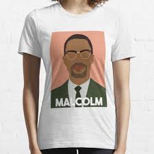 Her brief friendship with malcolm x inspired her activism. Malcolm X T Shirts Redbubble