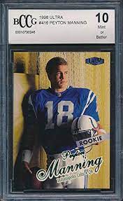Peyton manning has solidified his status as one of the greatest quarterbacks in the history of the nfl. Amazon Com 1998 Ultra 416 Peyton Manning Rookie Card Graded Bccg 10 Collectibles Fine Art
