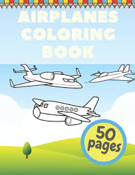 The popularity of airplane coloring sheets has increased even further with the development of children's films … Airplanes Coloring Book For Kids Toddlers Boys Sky Plane By Fantastic Products