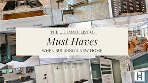 must haves when building a new home