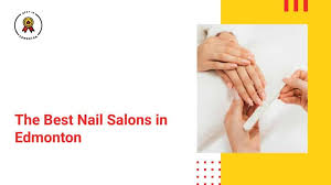 best nail salons in edmonton