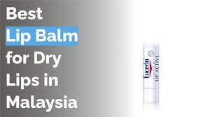 best lip balm for dry lips in msia