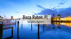 boca raton neighborhoods best