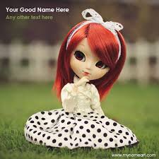 See more ideas about doll display, dolls, cute dolls. Write Your Name On Cute Stylish Doll Picture
