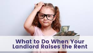 Maybe you would like to learn more about one of these? What To Do When Your Landlord Raises The Rent