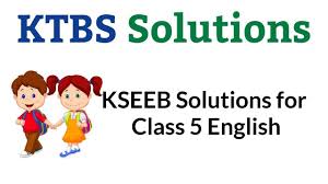 kseeb solutions for cl 5 english