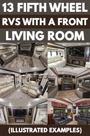 13 fifth wheel rvs with a front living