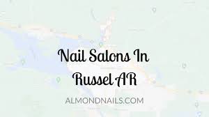 best nail salons in russellville ar