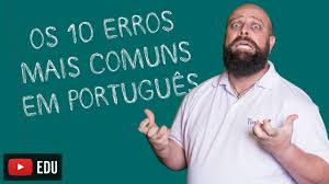 Resultado de imagem para erros de português mais comuns