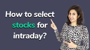 how to select stocks for intraday