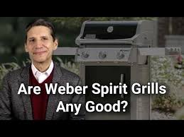 are weber spirit grills any good