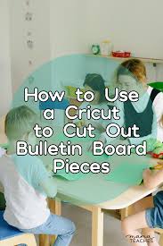 cricut to cut out bulletin board pieces