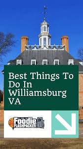 10 best things to do in williamsburg va