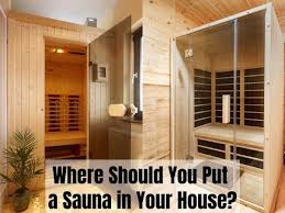 where should you put a sauna in your house
