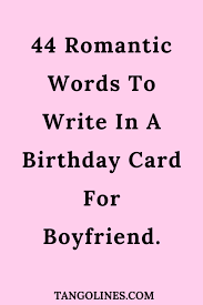 write in a birthday card for boyfriend