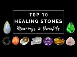 Healing Stones And Gemstone Meanings Gem Rock Auctions