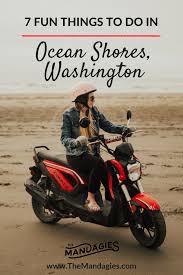 7 Fun Things To Do In Ocean Shores Washington The Mandagies