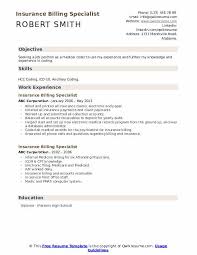 Investigates and resolves insurance company disputes and communicates with patients regarding account balances and claim statuses. Insurance Billing Specialist Resume Samples Qwikresume