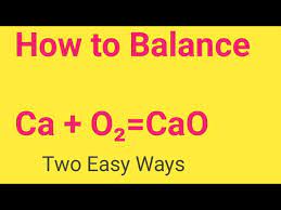 Ca O2 Cao Balanced Equation Calcium
