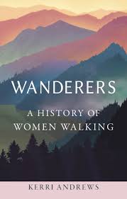Gift cards are delivered by email and contain instructions to redeem them. Wanderers A History Of Women Walking By Kerri Andrews