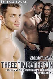 Three Times the Fun - A Sexy MMF Bisexual Threesome Short Story from Steam  Books eBook by Melody Lewis - EPUB Book | Rakuten Kobo United States