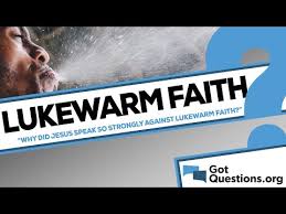 against lukewarm faith