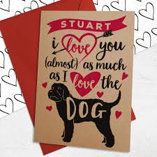 Find great designs on our high quality greeting cards. Personalised Valentine S Day A6 Size Card With Dog By Well Bred Design Notonthehighstreet Com