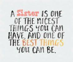 Image result for quotes about sisters love