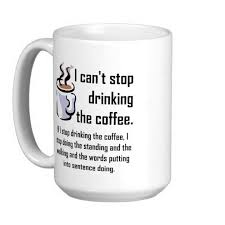 Weight, height and grip are all considerations when selecting the perfect mugs with sayings. Quotes About Coffee Funny 27 Quotes