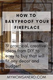 How To Babyproof A Fireplace 19
