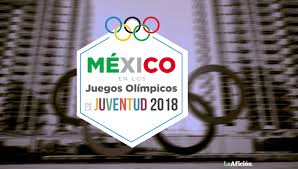 Mucho más que lo imaginado. Mexicanos En Los Juegos Olimpicos De La Juventud 2018