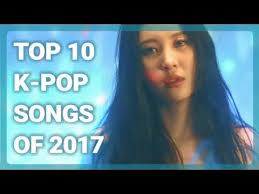 Top 10 K Pop Songs Of 2017 Kvilles Staff Picks Weekly
