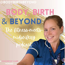 Body, Birth & Beyond Podcast
