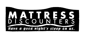 Mattress discounters is a mattress retailer founded in 1978. Mattress Discounters Have A Good Night S Sleep On Us Mattress Discounters Ip Llc Trademark Registration