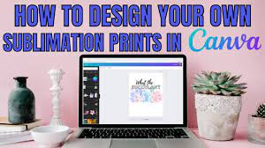 create your own sublimation designs