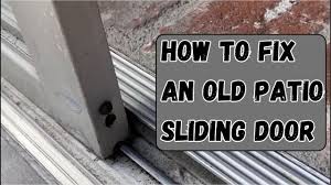 how to fix an old patio sliding door