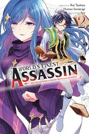 The World's Finest Assassin Gets Reincarnated In Another World As An  Aristocrat: Volume 2 from The World's Finest Assassin Gets Reincarnated In  Another World As An Aristocrat by Rui Tsukiyo published by
