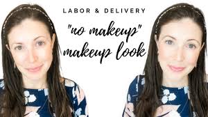labor and delivery makeup look