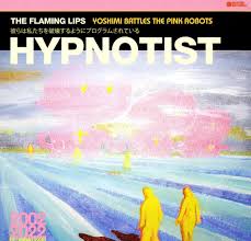 the flaming lips hypnotist limited