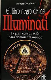 Autopublicar mi libro o articulo. Libro El Libro Negro De Los Illuminati La Gran Conspiracion Para Dominar El Mundo Robert Goodman Isbn 9786079534929 Comprar En Buscalibre